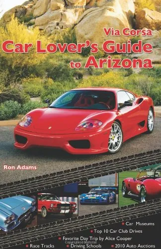 Via Corsa Car Lover'S Guide To Arizona